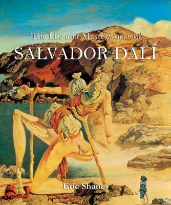 The Life and Masterworks of Salvador Dalí - Eric Shanes Temporis