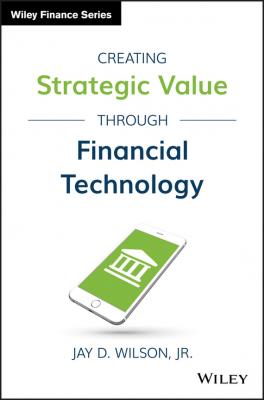 Creating Strategic Value through Financial Technology - Jay Wilson D. 