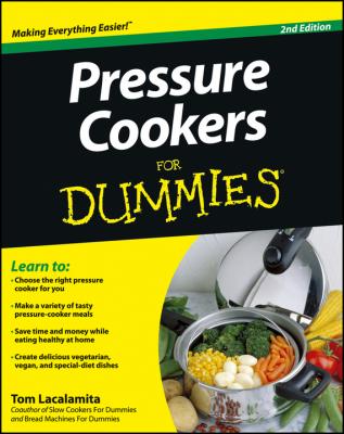 Pressure Cookers For Dummies - Tom  Lacalamita 