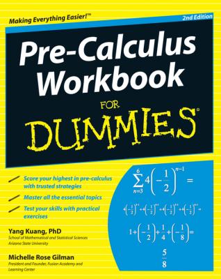Pre-Calculus Workbook For Dummies - Yang  Kuang 