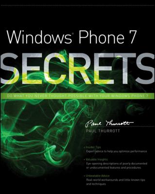Windows Phone 7 Secrets - Paul  Thurrott 