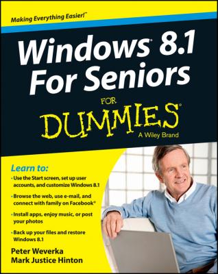 Windows 8.1 For Seniors For Dummies - Peter  Weverka 