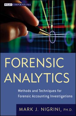 Forensic Analytics. Methods and Techniques for Forensic Accounting Investigations - Mark  Nigrini 