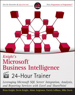 Knight's Microsoft Business Intelligence 24-Hour Trainer - Mike  Davis 