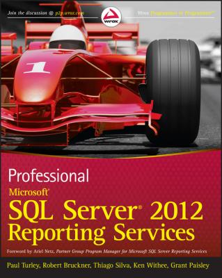 Professional Microsoft SQL Server 2012 Reporting Services - Paul  Turley 