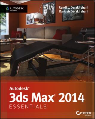 Autodesk 3ds Max 2014 Essentials. Autodesk Official Press - Dariush  Derakhshani 