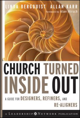 Church Turned Inside Out. A Guide for Designers, Refiners, and Re-Aligners - Linda  Bergquist 