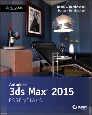 Autodesk 3ds Max 2015 Essentials. Autodesk Official Press - Dariush  Derakhshani 