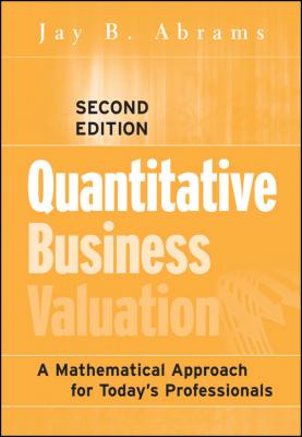Quantitative Business Valuation. A Mathematical Approach for Today's Professionals - Jay Abrams B. 