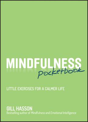Mindfulness Pocketbook. Little Exercises for a Calmer Life - Gill  Hasson 