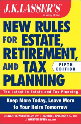 JK Lasser's New Rules for Estate, Retirement, and Tax Planning - J. Busby Winston 