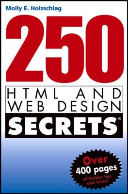 250 HTML and Web Design Secrets - Molly Holzschlag E. 