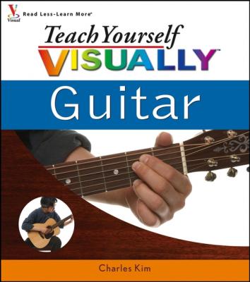 Teach Yourself VISUALLY Guitar - Charles  Kim 