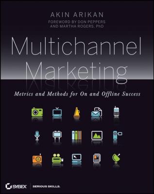 Multichannel Marketing. Metrics and Methods for On and Offline Success - Akin  Arikan 