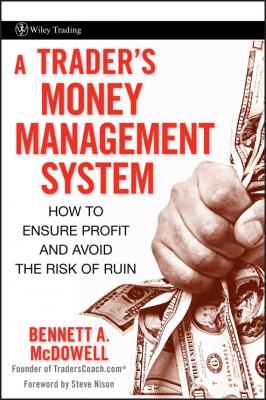 A Trader's Money Management System. How to Ensure Profit and Avoid the Risk of Ruin - Steve  Nison 