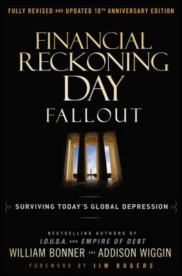 Financial Reckoning Day Fallout. Surviving Today's Global Depression - Will  Bonner 