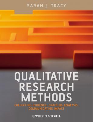 Qualitative Research Methods. Collecting Evidence, Crafting Analysis, Communicating Impact - Sarah Tracy J. 