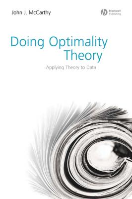 Doing Optimality Theory. Applying Theory to Data - John McCarthy J. 