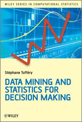 Data Mining and Statistics for Decision Making - Stéphane Tufféry 