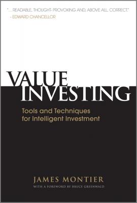 Value Investing. Tools and Techniques for Intelligent Investment - James  Montier 