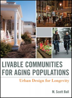 Livable Communities for Aging Populations. Urban Design for Longevity - M. Ball Scott 