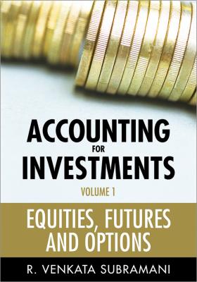 Accounting for Investments, Equities, Futures and Options - R. Subramani Venkata 