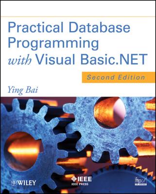 Practical Database Programming with Visual Basic.NET - Ying  Bai 