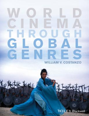 World Cinema through Global Genres - William Costanzo V. 