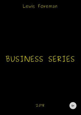 Business Series. Full - Lewis Foreman 