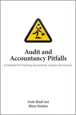 Audit and Accountancy Pitfalls. A Casebook for Practising Accountants, Lawyers and Insurers - Hindson Moira 