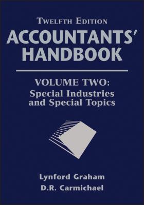 Accountants' Handbook, Special Industries and Special Topics - Graham Lynford 