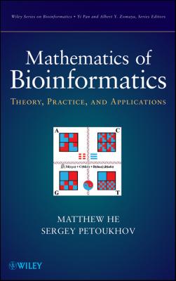 Mathematics of Bioinformatics. Theory, Methods and Applications - He Matthew 