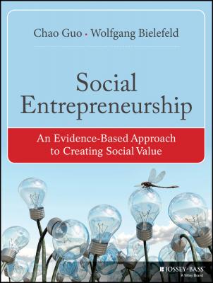 Social Entrepreneurship. An Evidence-Based Approach to Creating Social Value - Guo Chao 