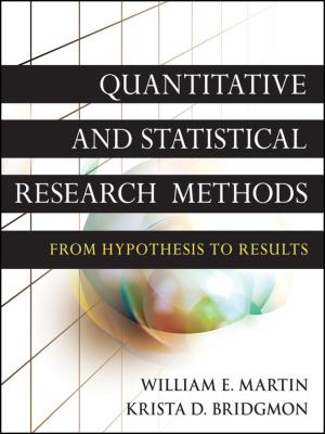 Quantitative and Statistical Research Methods. From Hypothesis to Results - Martin William E. 