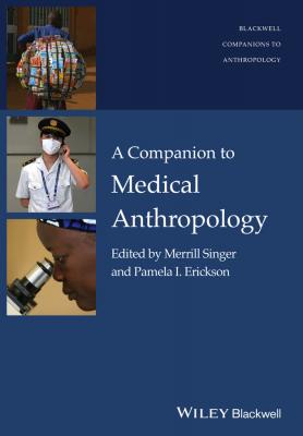 A Companion to Medical Anthropology - Singer Merrill 