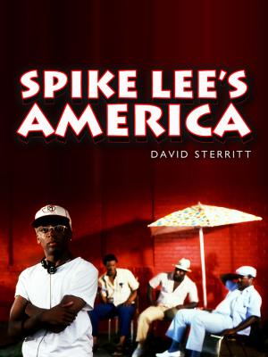 Spike Lee's America - David  Sterritt 