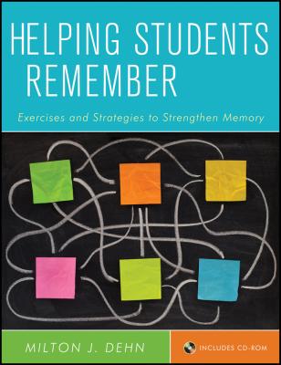 Helping Students Remember. Exercises and Strategies to Strengthen Memory - Milton Dehn J. 