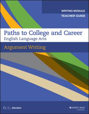 Argument Writing, Teacher Guide, Grades 9-12 - PCG Education 