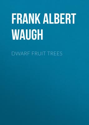 Dwarf Fruit Trees - Frank Albert Waugh 