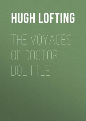 The Voyages of Doctor Dolittle - Hugh Lofting 