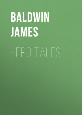 Hero Tales - Baldwin James 