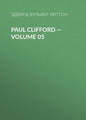 Paul Clifford — Volume 05 - Эдвард Бульвер-Литтон 