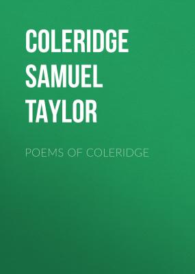 Poems of Coleridge - Coleridge Samuel Taylor 