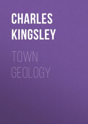 Town Geology - Charles Kingsley 