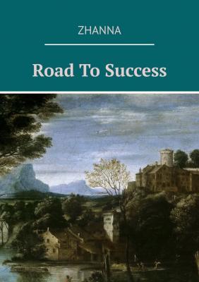 Road To Success - Zhanna 