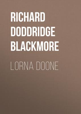 Lorna Doone - Richard Doddridge Blackmore 