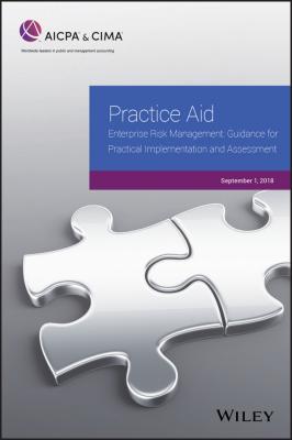 Practice Aid: Enterprise Risk Management: Guidance For Practical Implementation and Assessment, 2018 - AICPA 
