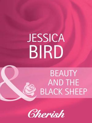 Beauty and the Black Sheep - Jessica Bird 