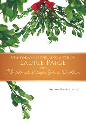 Christmas Kisses For A Dollar - Laurie  Paige 