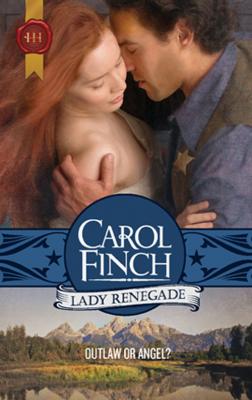 Lady Renegade - Carol  Finch 